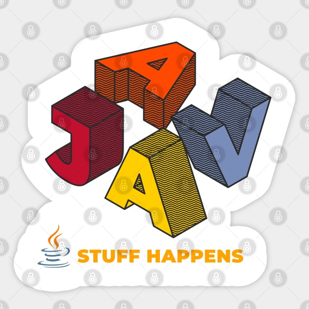 Java Developer - Stuff Happens Sticker by Cyber Club Tees